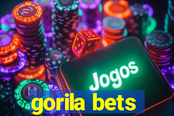 gorila bets